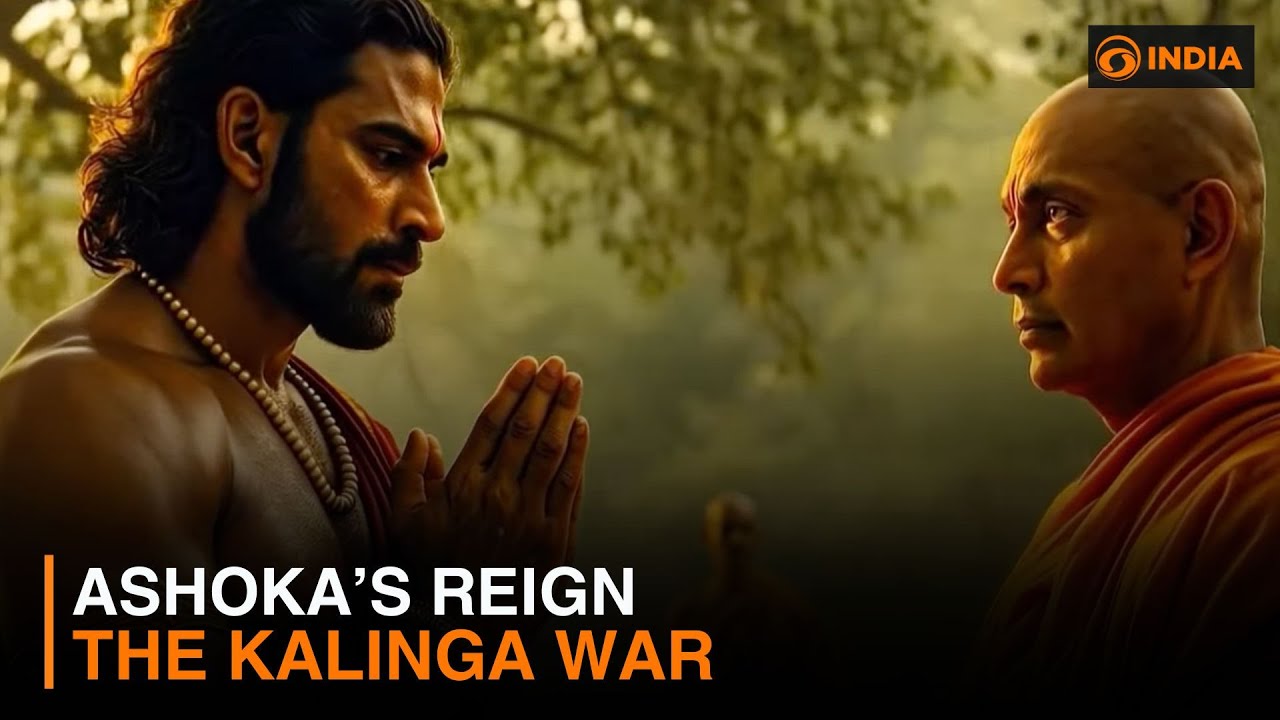 Ashoka&rsquo;s Reign and the Kalinga War | DD India