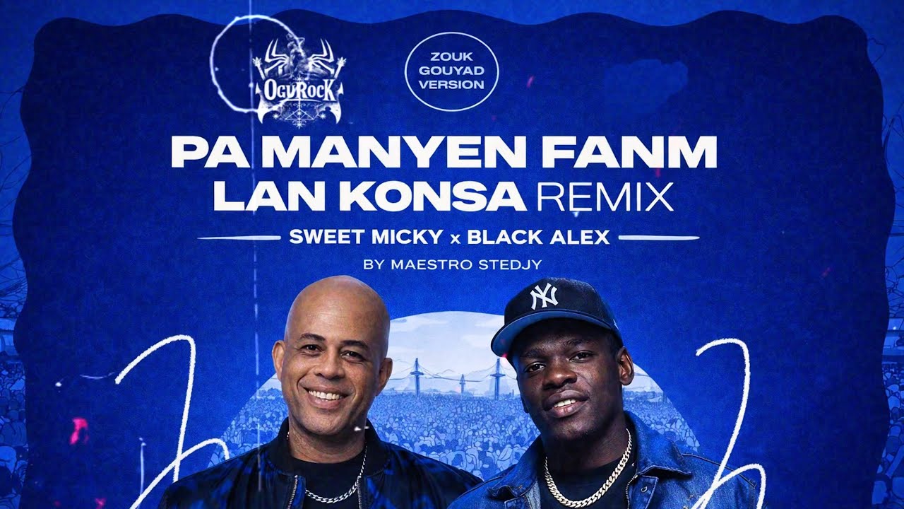 PA MANYEN FANM LAN KONSA REMIX 🔥 (Sweet Micky x Black Alex) | Zouk Gouyad Vibe