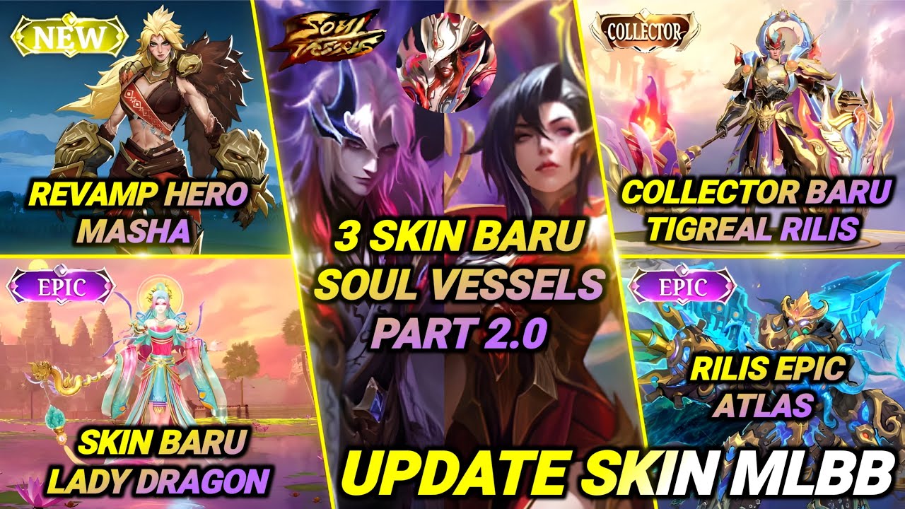 UPDATE RILIS SOUL VESSELS 2.0, RILIS CC TIGREAL, ATLAS SKIN EPIC, REVAMP MASHA, SKIN LADY DRAGON DLL
