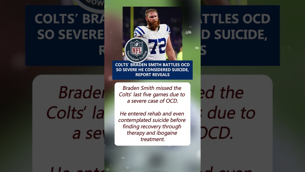 Braden Smith of Colts Opens Up About Life-Threatening OCD Struggles