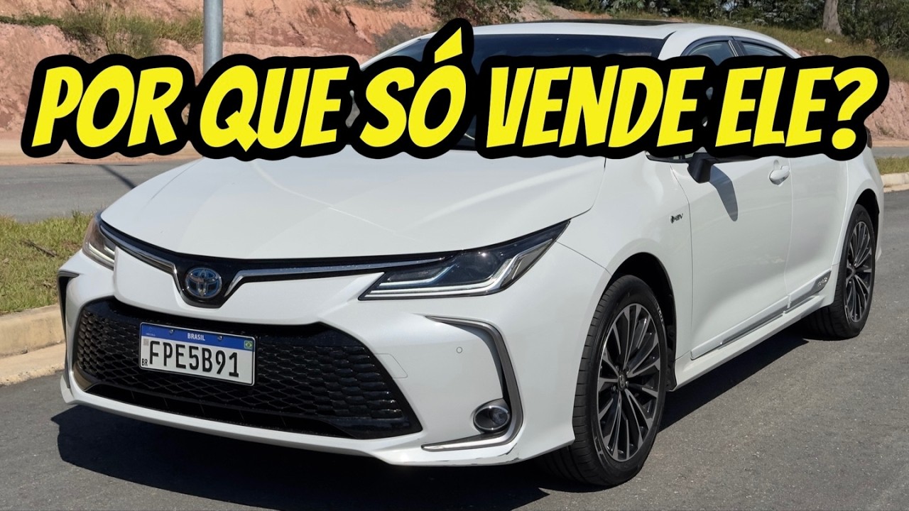 Toyota Corolla 2025 - MAIS BARATO! 20km/l Por que SÓ VENDE ELE?