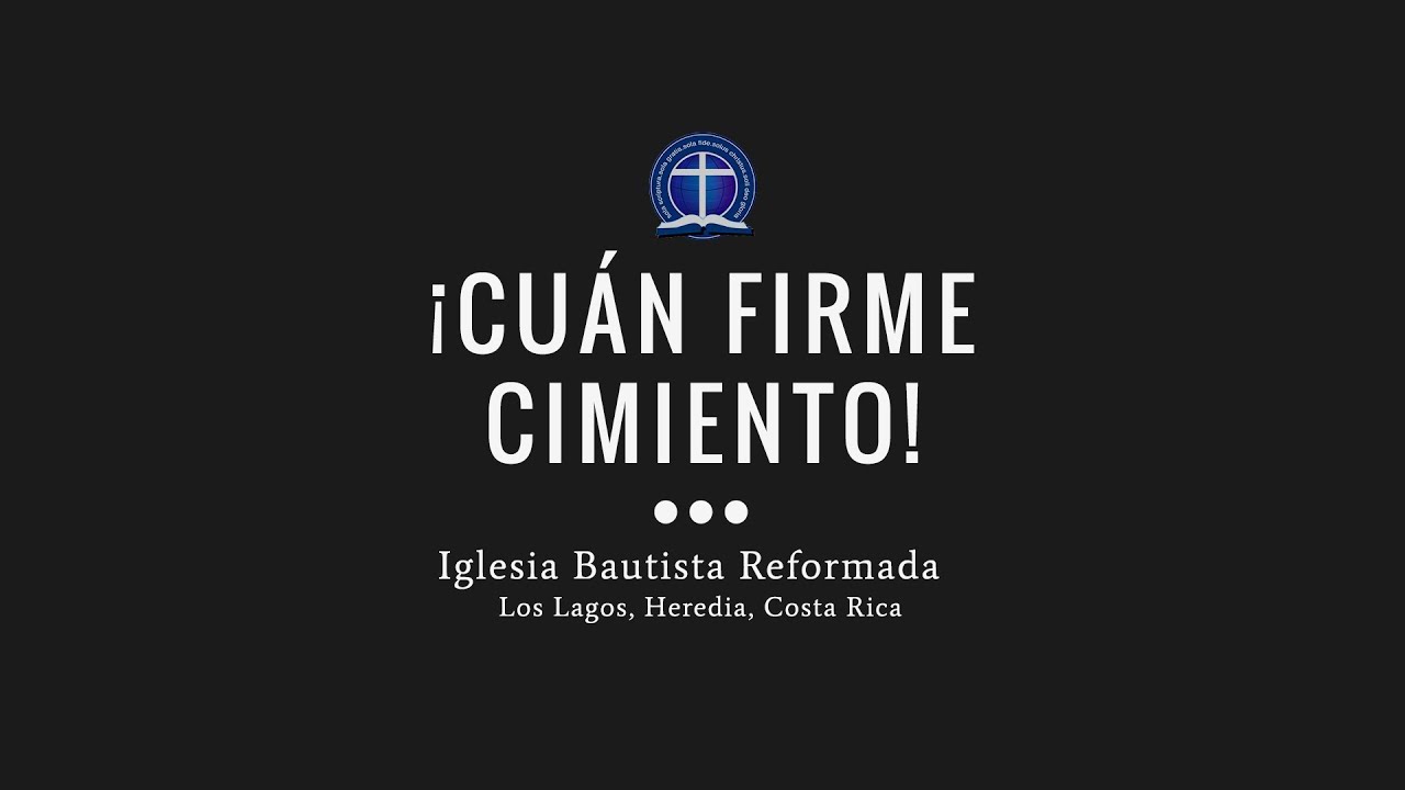 ¡Cuán firme cimiento!