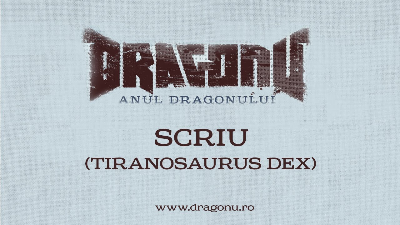 Dragonu AKA 47 - Scriu (Tiranosaurus Dex)