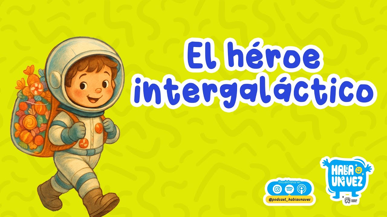 El héroe intergaláctico 233 | Cuentos Infantiles | Historias para niños del espacio