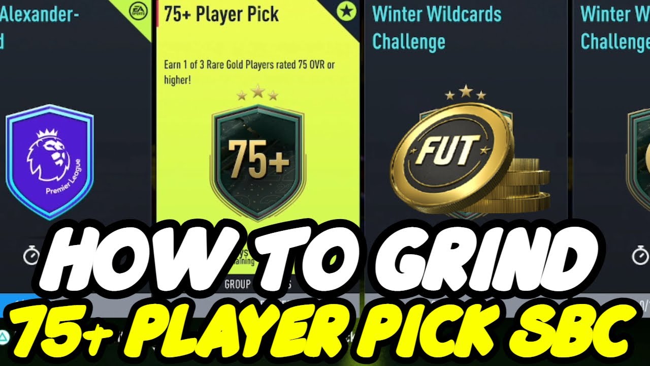 How To Grind The 75+ Player Pick SBC In FIFA 22 Ultimate Team