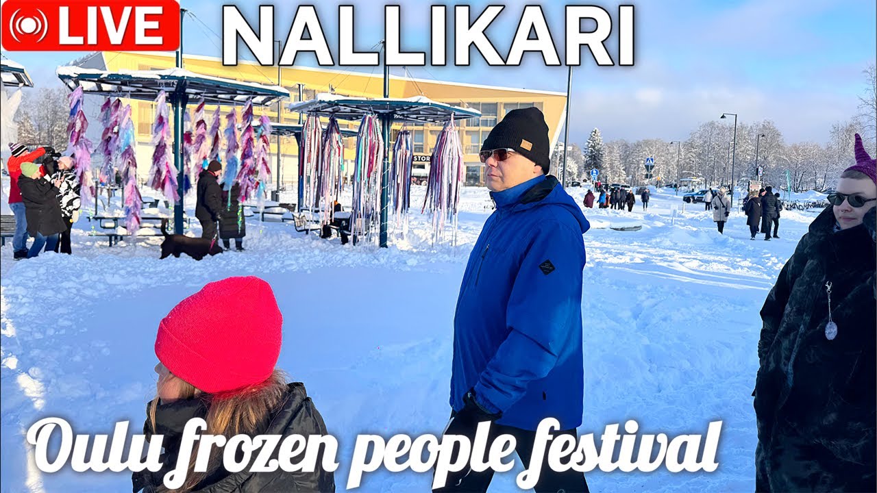 LIVE FROM FINLAND 🇫🇮 OULU CITY FROZEN PEOPLE FESTIVAL | NALLIKARI