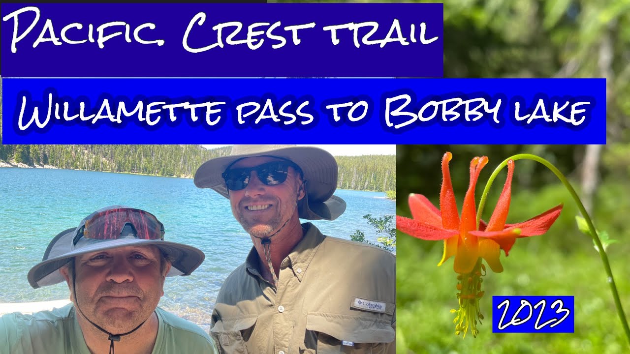 PCT 2023 Willamette Pass to Bobby Lake . Shakedown hike
