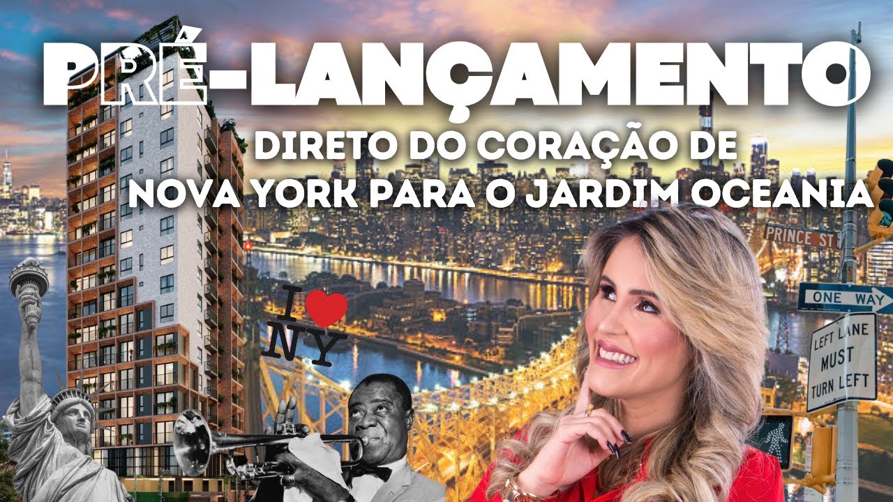 PRÉ-LANÇAMENTO IMPERDÍVEL COM INSPIRAÇÃO EM UM BAIRRO DE NOVA YORK - LOCALIZADO NO JARDIM OCEANIA