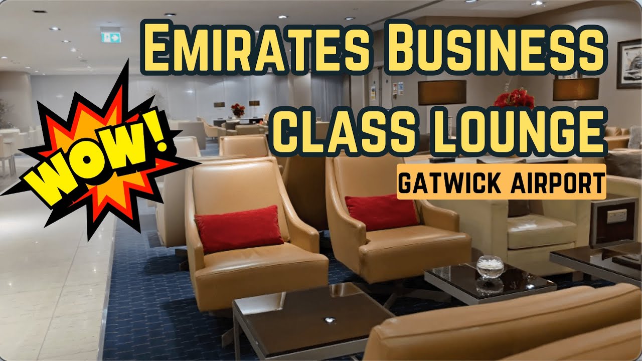 Emirates Business Class Lounge Gatwick Airport: Is the Money Worth It? London | United Kingdom