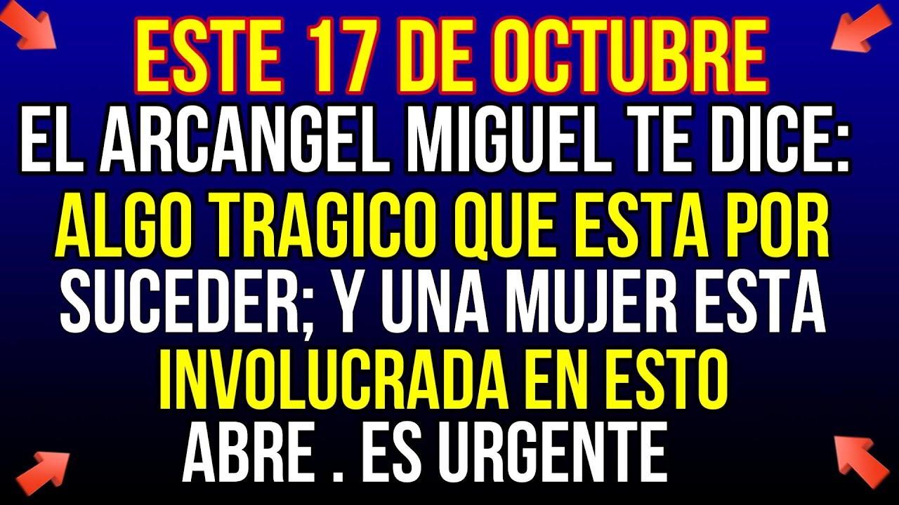 ESTE 17 DE OCTUBRE, DIOS quiere  llegar A TI y siempre lo IGNORAS. No lo ignores…ABRELO