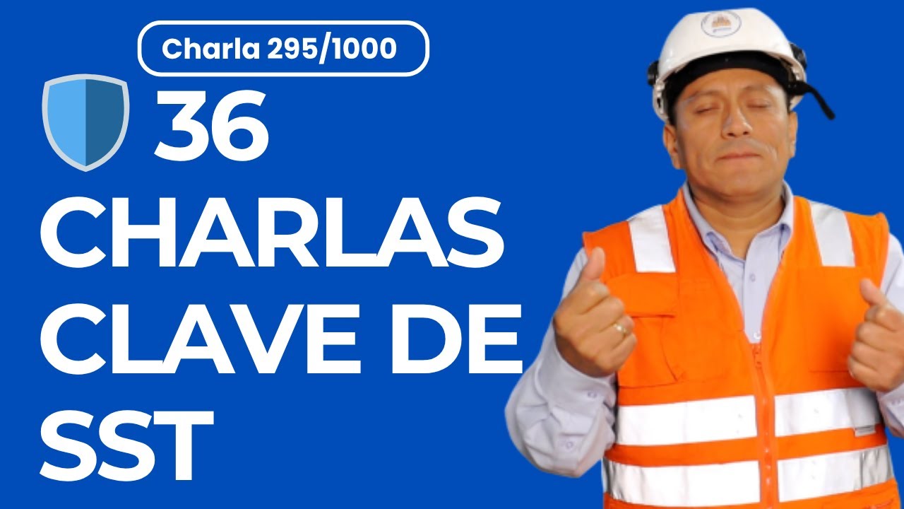 🛡️ PACK: 36 CHARLAS DE 5 MINUTOS – GENERALIDADES EN SST