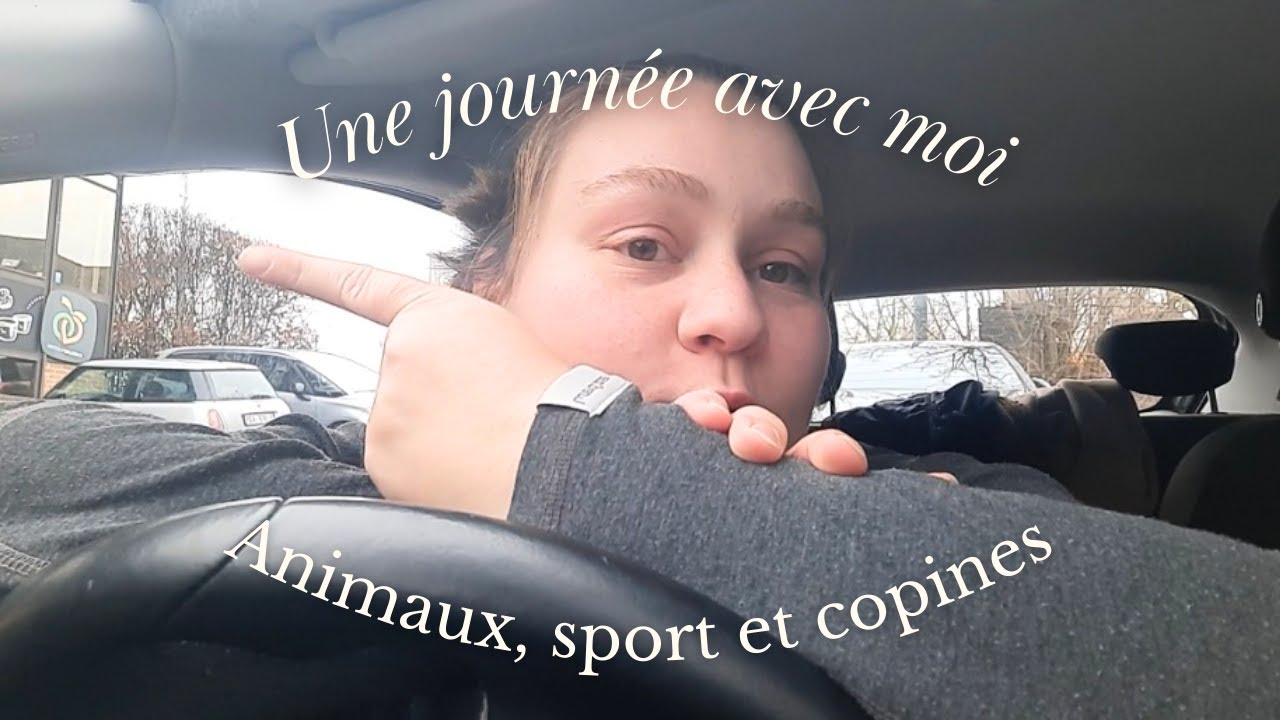 Une journée avec moi : soins des animaux, legday, montage & copine