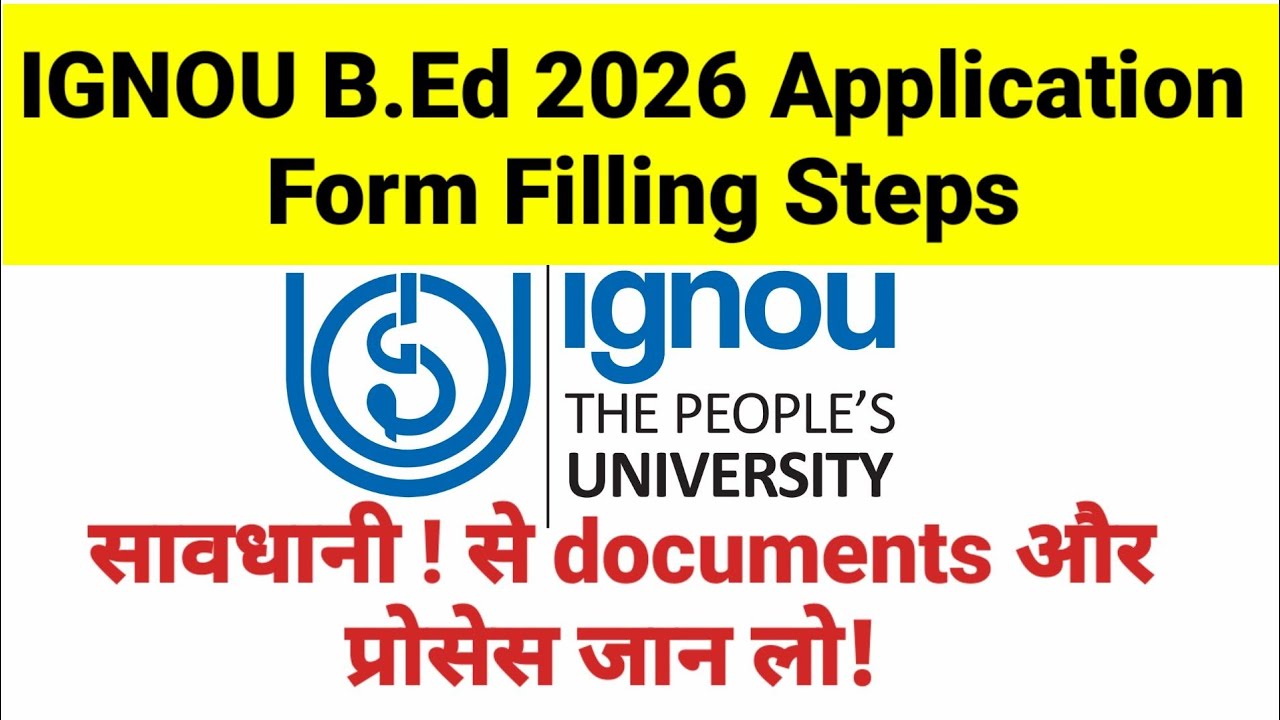 IGNOU B.Ed 2026 Applicational Form Filling I 2026 Ignou B.Ed entrance Registration 2026 I ignou
