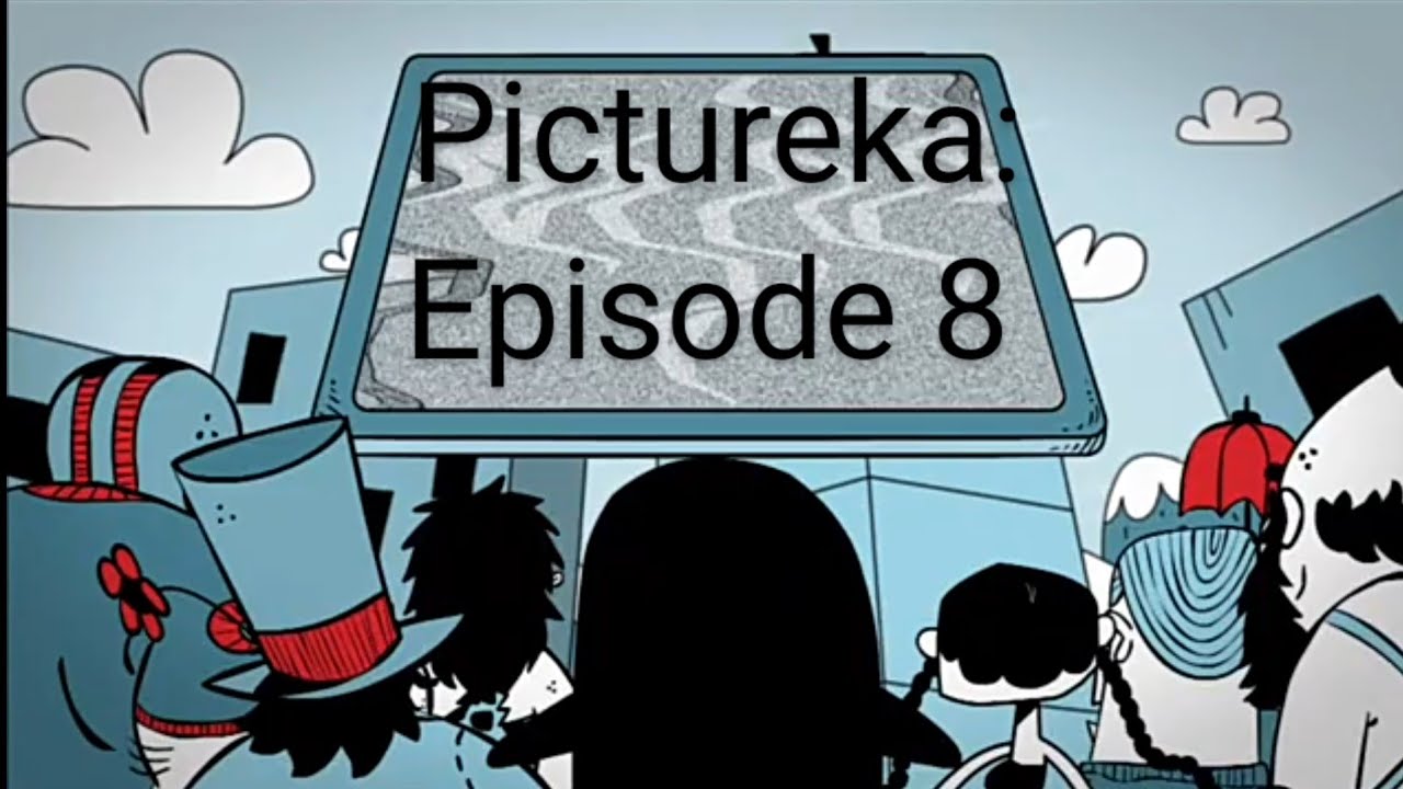 Pictureka: Episode 8