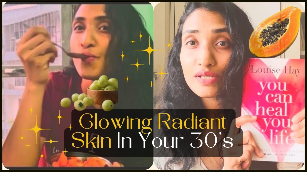 Glowing, Radiant Skin in Your 30s | Holistic Habits That Actually Work