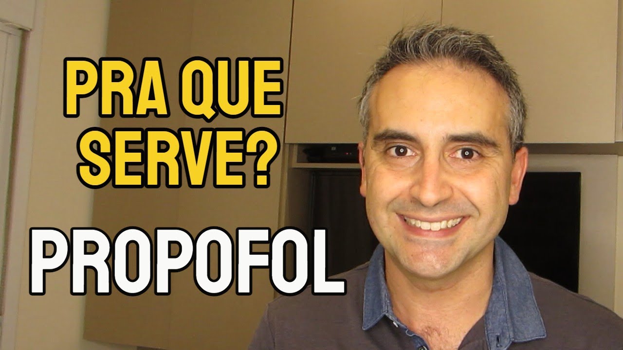 PRA QUE SERVE O PROPOFOL?