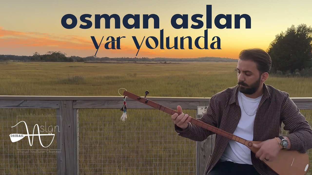 Yar Yolunda | OSMAN ASLAN