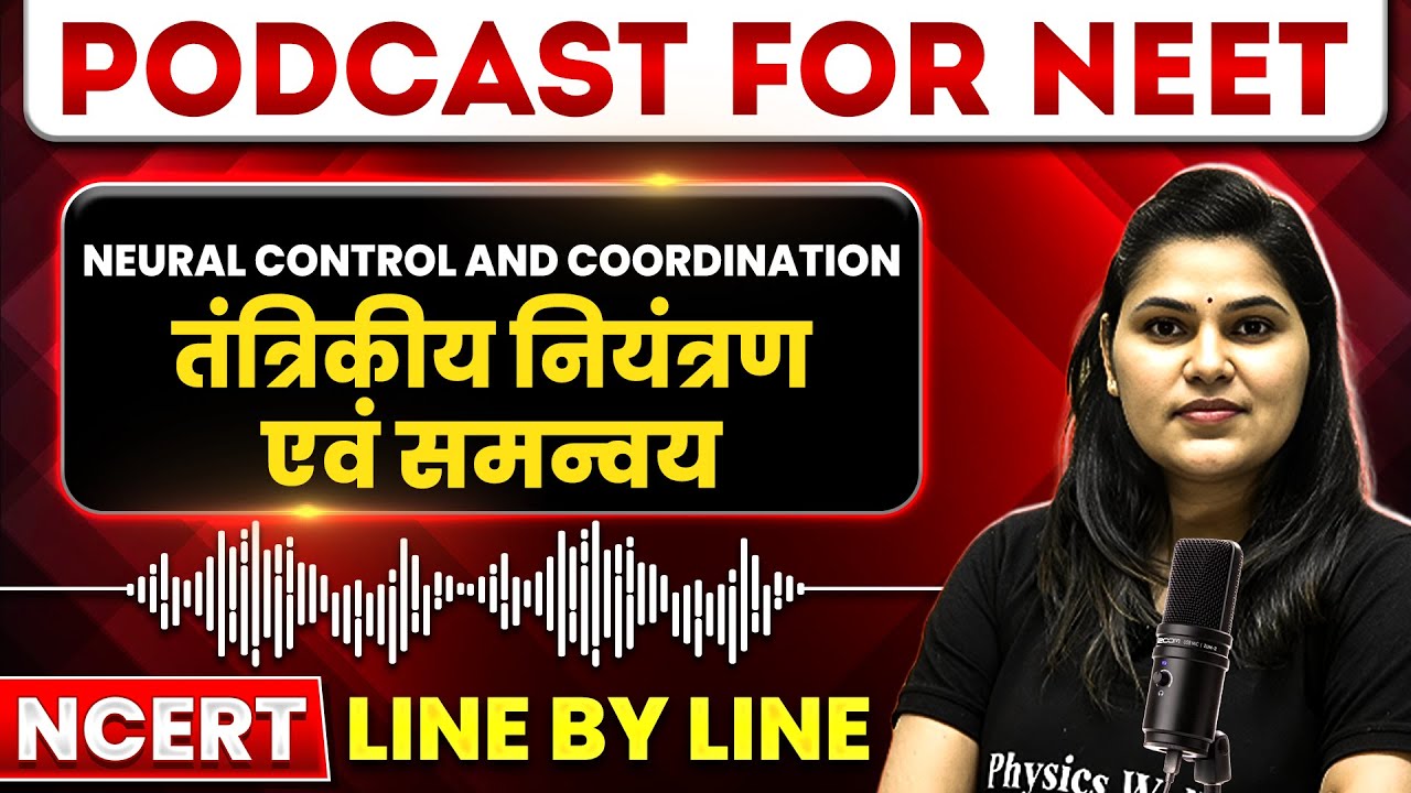 NEURAL CONTROL AND COORDINATION in 35 Minutes | तंत्रिकीय नियंत्रण एवं समन्वय | Zoology PODCAST