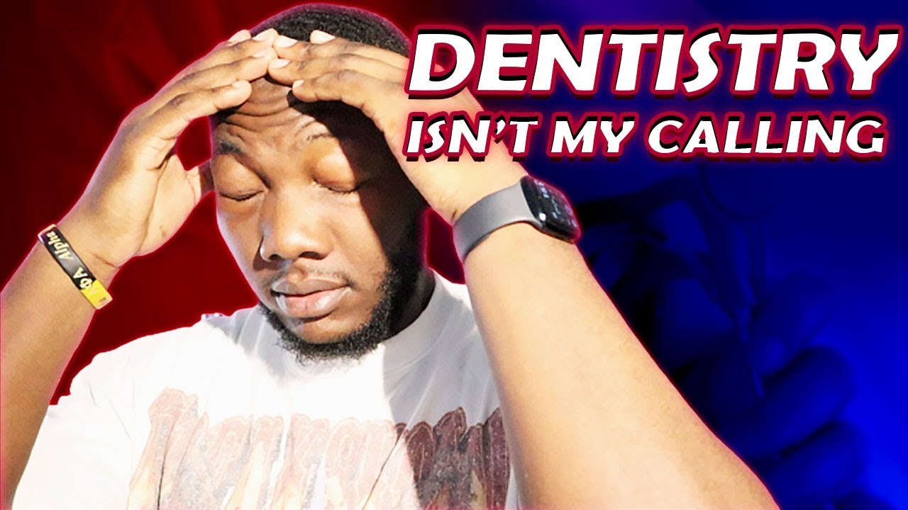 I'm Dropping Out Of Dental School...