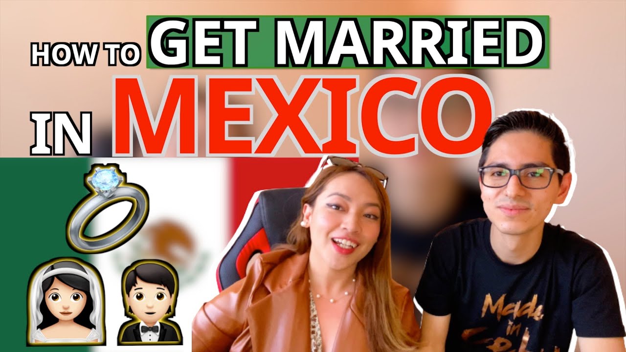 How To Get Married in Mexico as a Foreigner