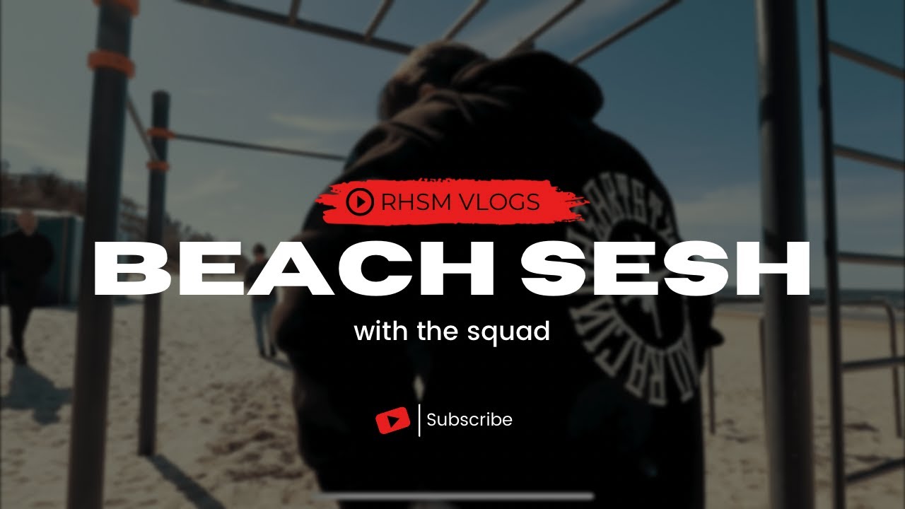 CHILL FREESTYLE CALISTHENICS BEACH SESH WITH THE SQUAD | RHSM VLOG 7