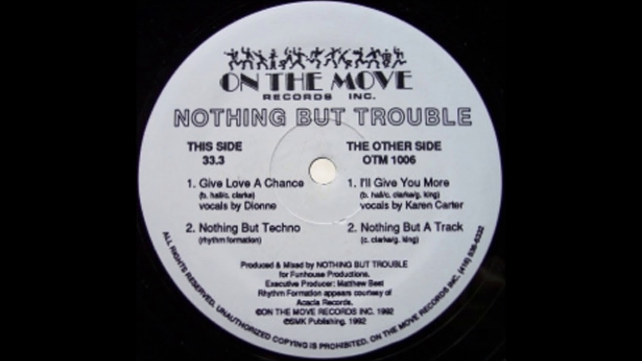 Nothing But Trouble - Give Love A Chance