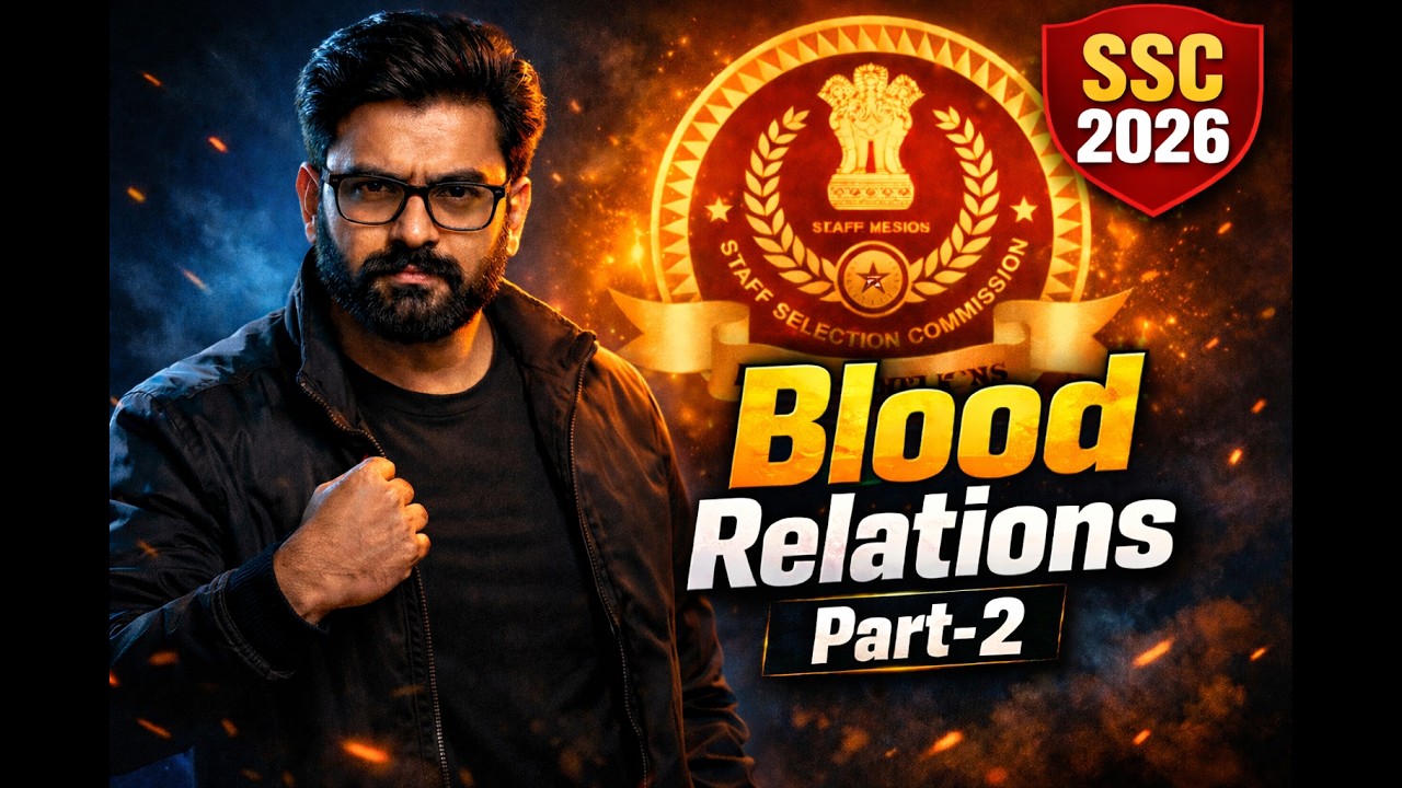 Blood Relations Complete Chapter Part -2 | SSC CGL 2026 | Tricks, Shortcuts & Practice Questions 🔥
