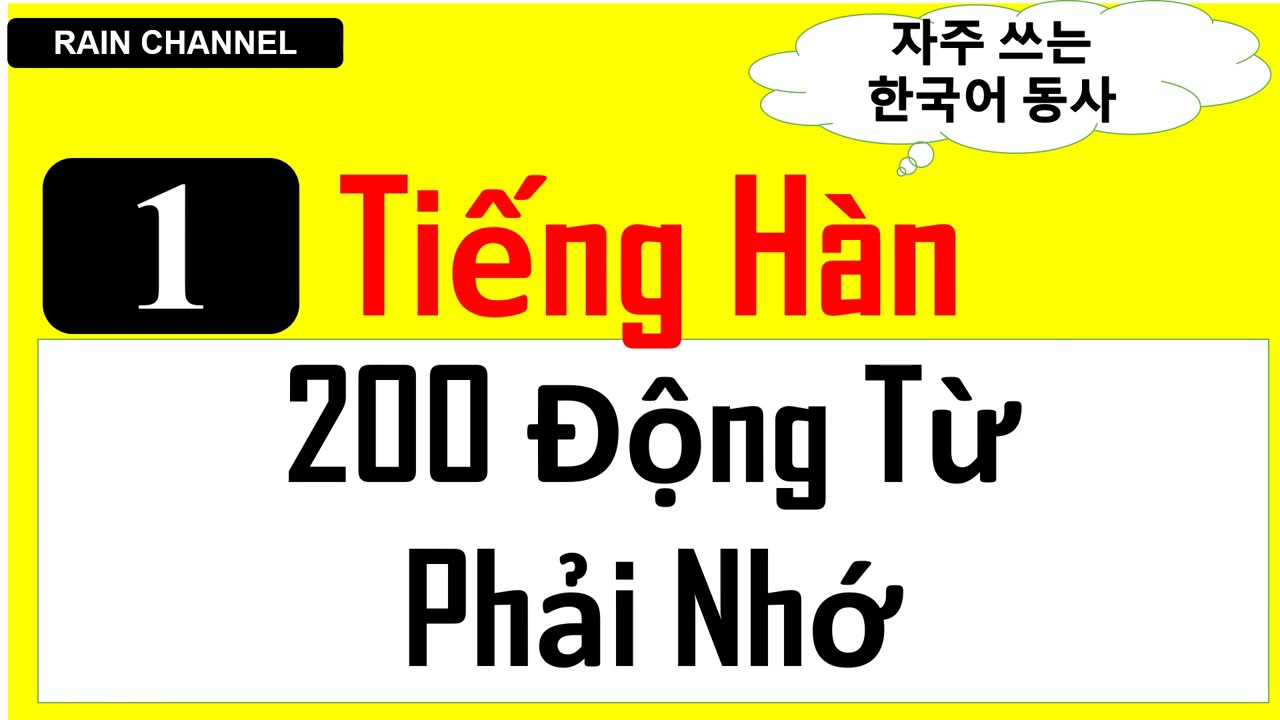 P1-200 Động Từ + Câu Tiếng Hàn Quốc Phải nhớ trong giao tiếp thông dụng-online