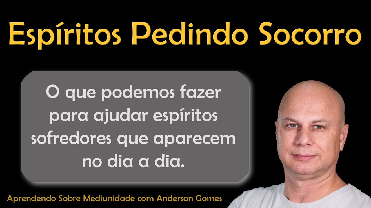 Espíritos Pedindo Socorro