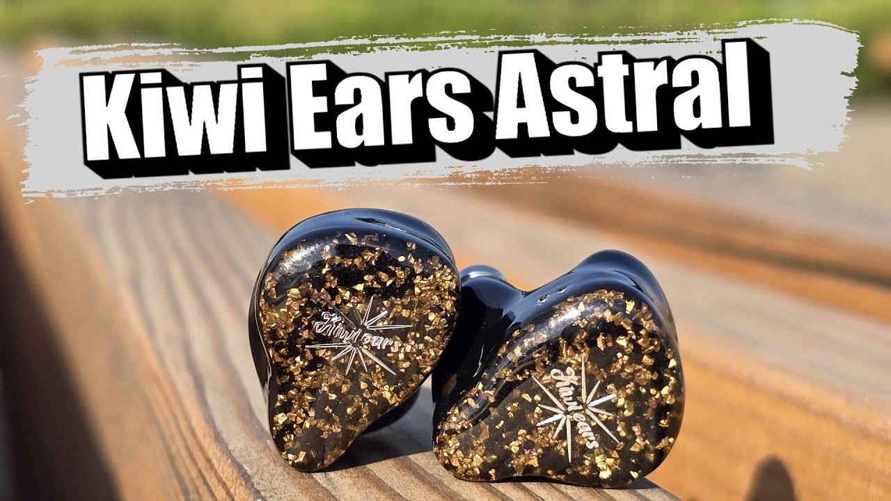 Kiwi Ears Astral - Дорогое звучание в среднебюджетном сегменте!