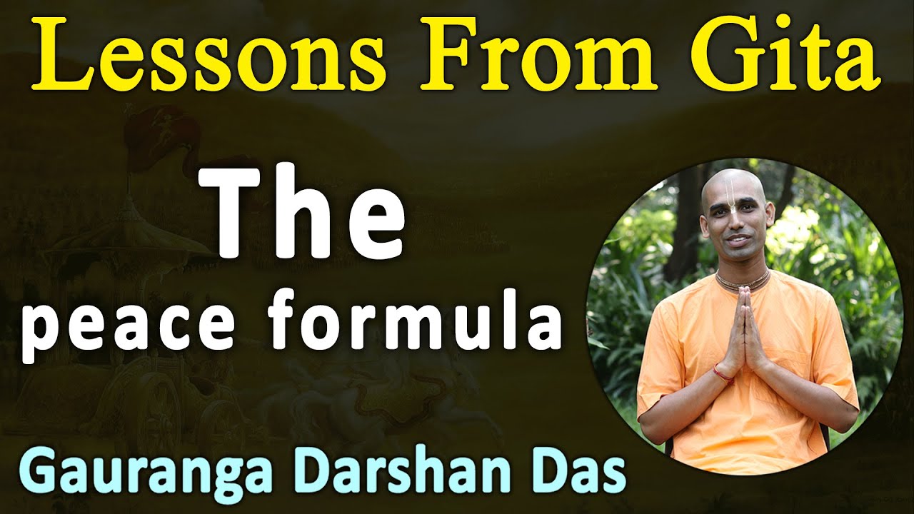 Lessons From Gita | The peace formula | BG 5 29 | Gauranga Darshan Das