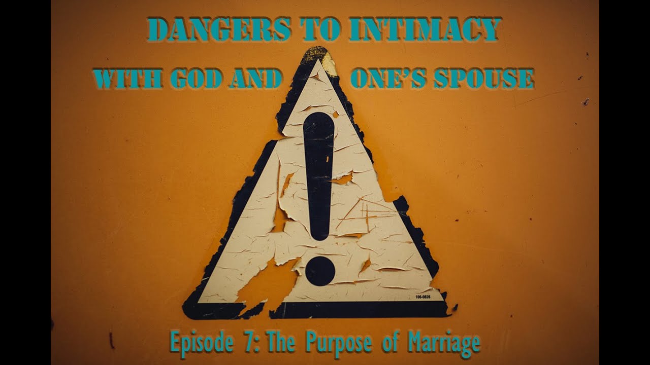 The Purpose of Marriage