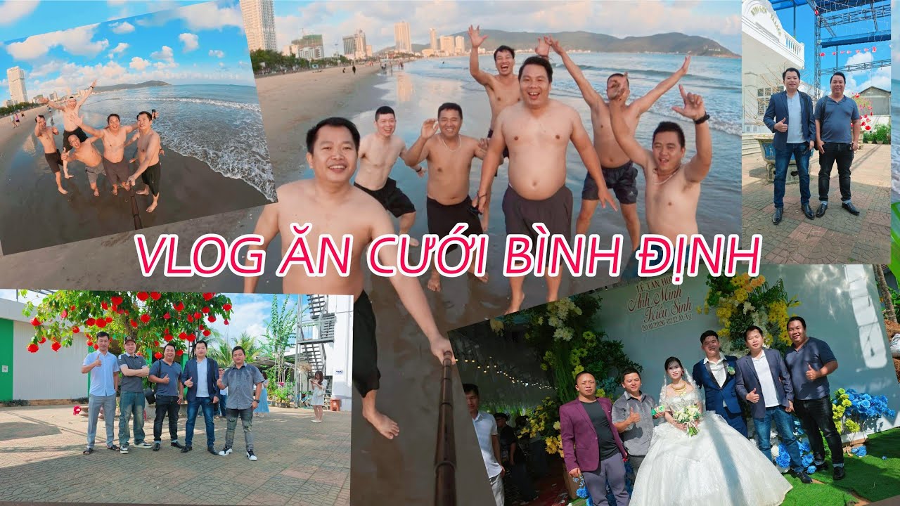 Vlog Đi Bình Định Ăn Cưới Mod Minh KST - Tắm Biển Quy Nhơn Cùng Team Kênh Sáng Tạo.Com