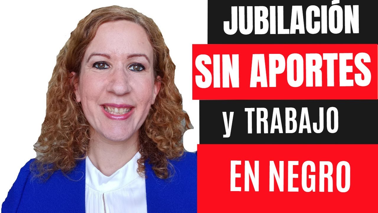 JUBILACIÓN SIN APORTES Y TRABAJO EN NEGRO
