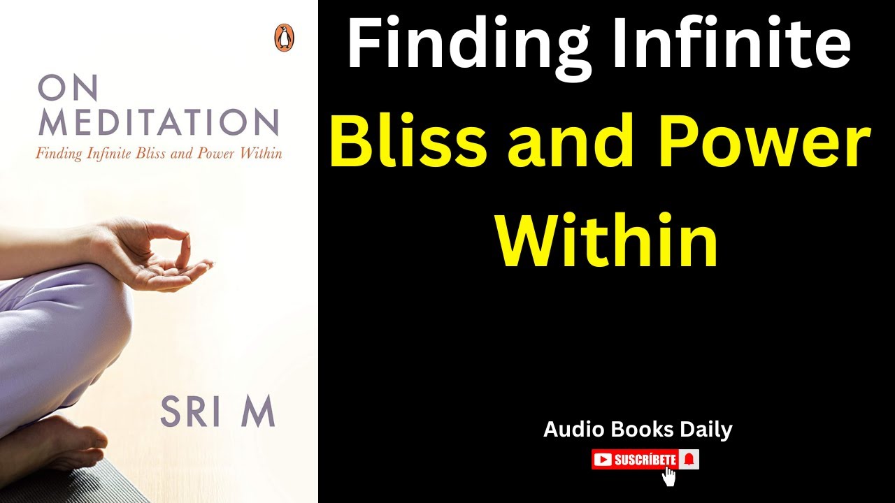 On Meditation by Sri M | Book Summary in English | Audio Book Daily 96
