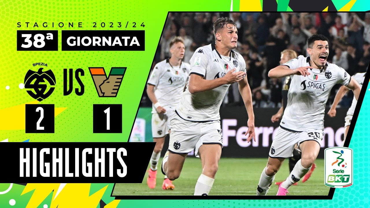 Spezia vs Venezia 2-1 | Lo Spezia vince in rimonta ed è salvo | HIGHLIGHTS SERIE BKT 2023 - 2024