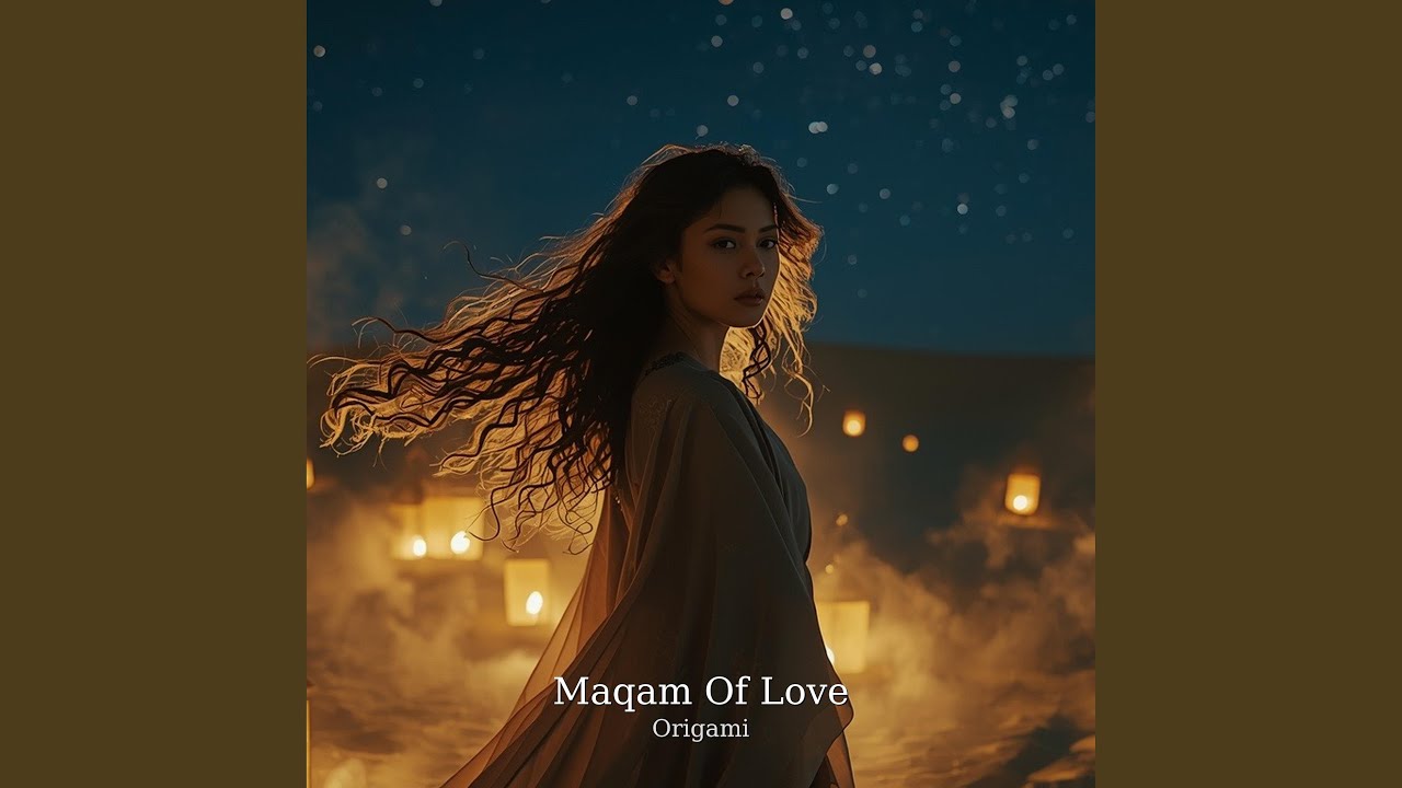 Maqam of love (Origamimusic)