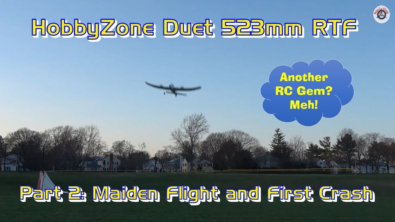 HobbyZone Duet 523mm RTF - Part 2: Maiden Flight and First Crash