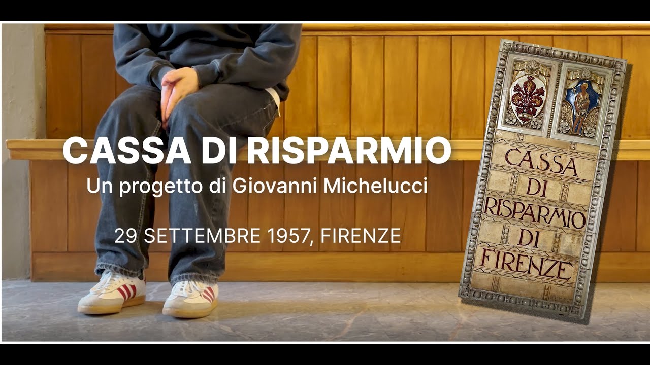 Giovanni Michelucci: Cassa Risparmio. Dini Latini. Lab. Video Commun. prof. M. Scalzo, ass. B. Aydın