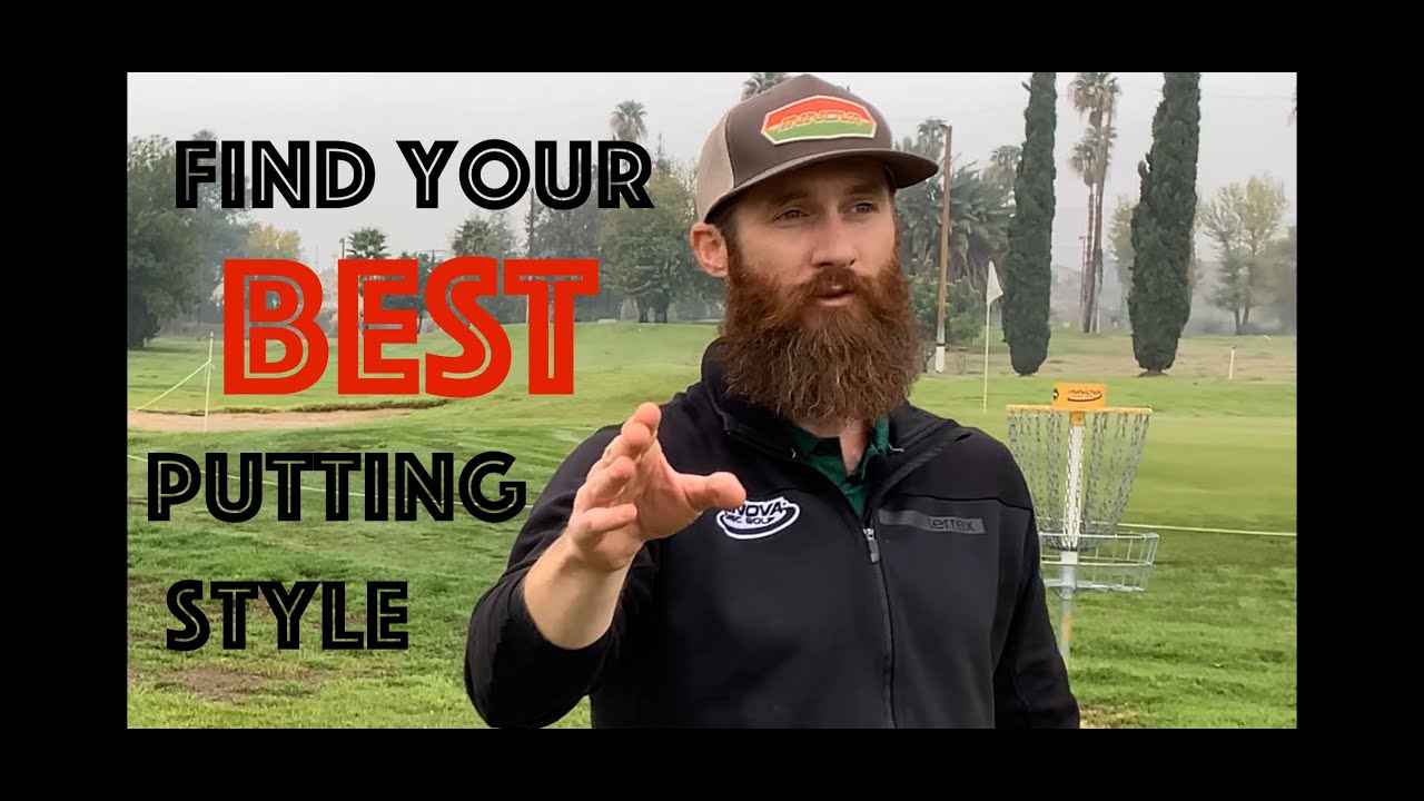 HOW TO PUTT BETTER IN DISC GOLF - 5 STEPS TO FIND YOUR PERFECT STYLE