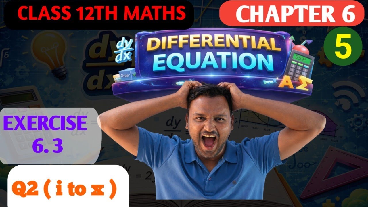 PRACTICE SET 6.3 | Q2(i to x) | 12TH MATHS| CH 6 DIFFERENTIATIAL EQUATION | HSC SCIENCE | BY SHABBIR