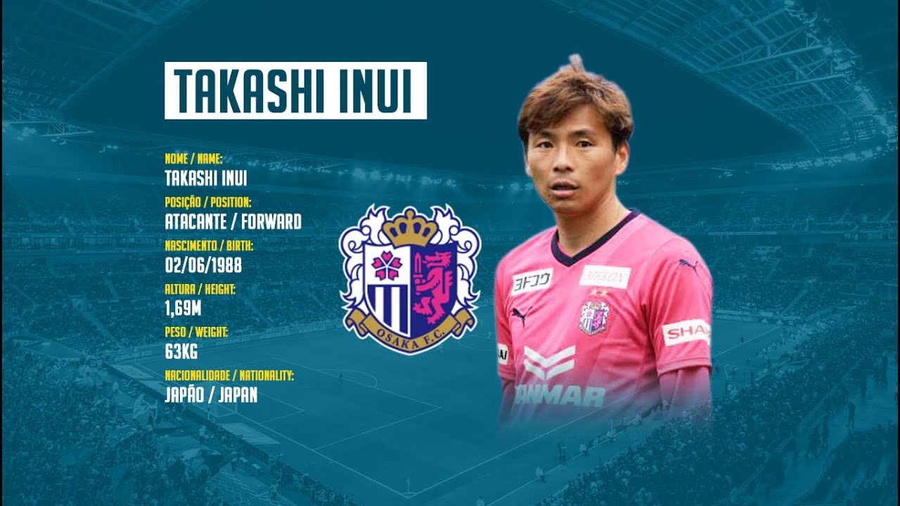 DVD DE JOGADOR | TAKASHI INUI | FORWARD | CEREZO OSAKA (JAP)