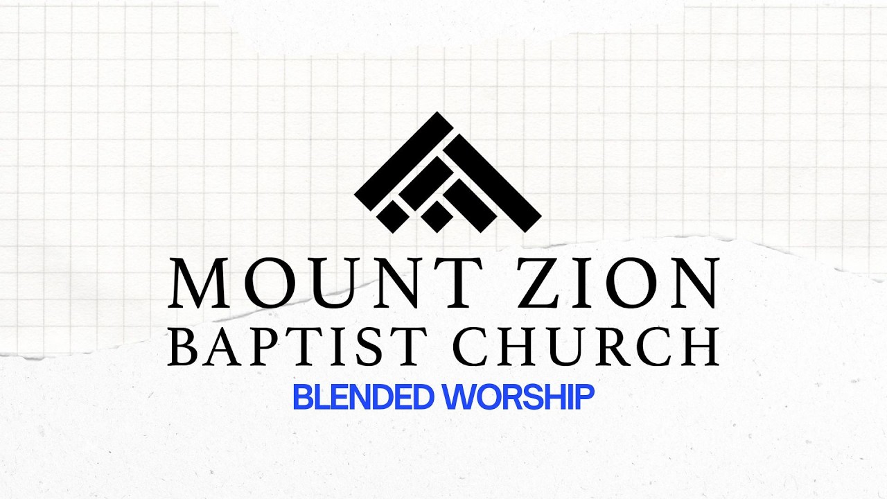 Mount Zion Sunday AM February 22nd Blended