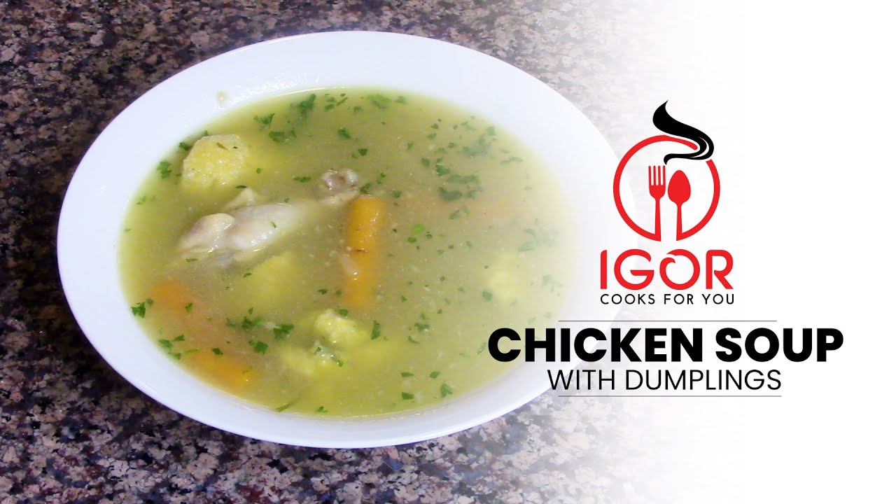 CHICKEN SOUP WITH DUMPLINGS