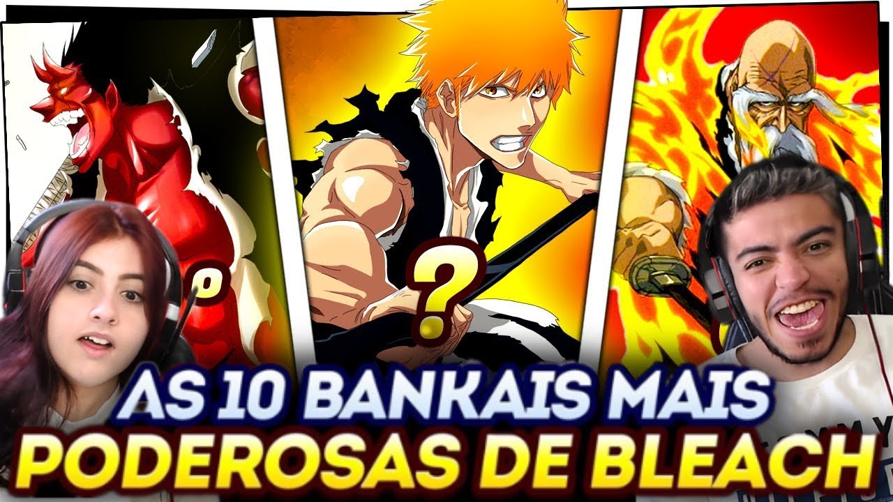 AS 10 BANKAIS MAIS PODEROSAS DA HISTÓRIA DE BLEACH (Todas as Gerações da Gotei 13!) | REACT