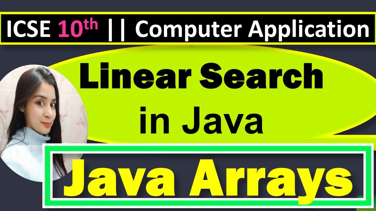 Linear Search in Java | Array Operation - Searching | ICSE Computer Class 10