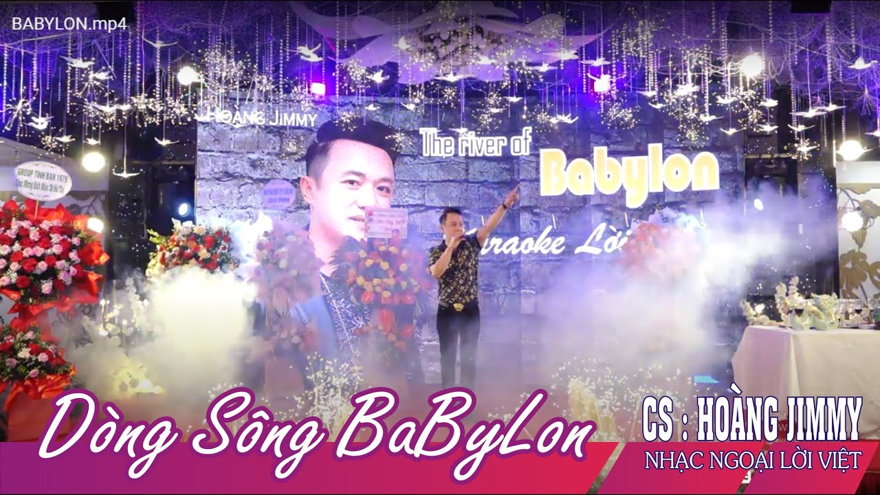 DÒNG SÔNG BABYLON I NHẠC NGOẠI LỜI VIỆT I CS HOÀNG JIMMY