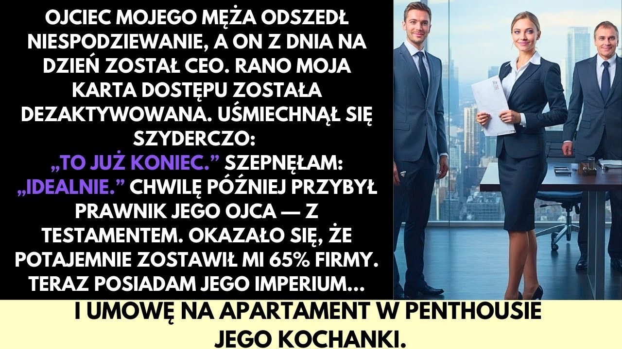 Mój Mąż Został CEO—Potem Chciał Mnie Zwolnić  Nie Spodziewał Się Testamentu Ojca