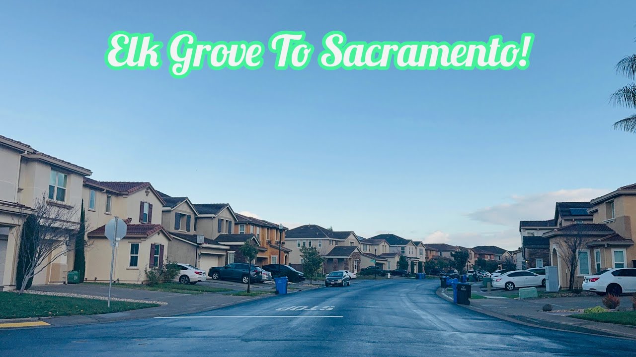 ELK GROVE TO SACRAMENTO CALIFORNIA DRIVE!
