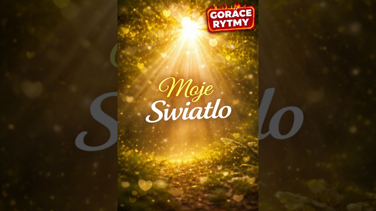 Moje Światło-GorąceRytmyNowosćHIT2026